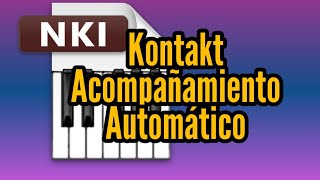 ¿Kontakt Arranger Como hacer acompañamientos automaticos [upl. by Akinnor]