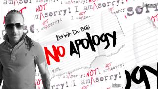 Kerwin Du Bois  No Apology Official Audio [upl. by Samella]