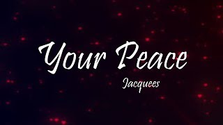 Jacquees  Your Peace Ft Lil Baby Lyrics [upl. by Annahahs]