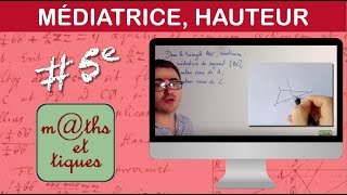 Construire une médiatrice ou une hauteur  Cinquième [upl. by Heidi]