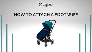 How to Attach a Footmuff  Eezy S Twist 2  Eezy S Twist2  CYBEX Tutorial [upl. by Cedric]