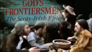 Gods Frontiersmen The ScotsIrish  condensed  edited version [upl. by Armallas]