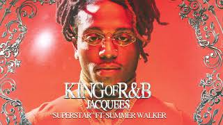 Jacquees  Superstar ft Summer Walker Official Audio [upl. by Irmo]