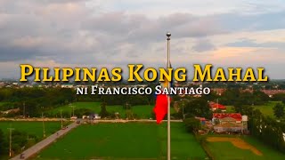 PILIPINAS KONG MAHAL  Philippine Nationalistic Song with lyrics [upl. by Urina]