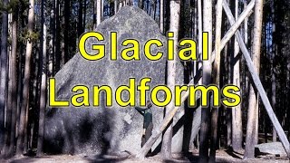 Glacial Landforms [upl. by Efren]