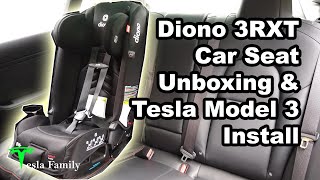 Diono Radian 3RXT Car Seat Unboxing amp Tesla Model 3 Install [upl. by Odysseus]