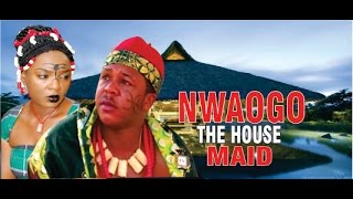 Nwaogo the House Maid  2014 Latest Nigeria Nollywood Movie [upl. by Atimed]