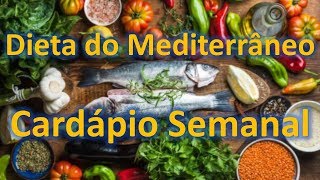 🔴 Dieta do Mediterrâneo Cardápio Semanal  alimentospoderososblogbr [upl. by Medwin991]