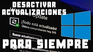 DESACTIVAR ACTUALIZACIONES AUTOMATICAS WINDOWS 10 PARA SIEMPRE [upl. by Etakyram]