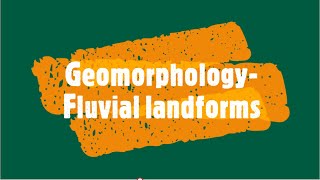 Geomorphology Fluvial landforms [upl. by Willing]