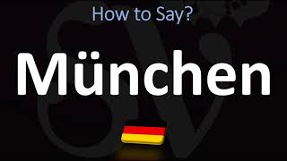 How to Pronounce München Munich [upl. by Gibbons]