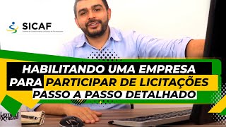 TUTORIAL  Tirando o Sicaf  COMO HABILITAR UMA EMPRESA PRA PARTICIPAR DE LICITAÇÕES [upl. by Anilosi]