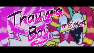 TRAUMA BOY  ANIMATION MEME FLIPACLIP [upl. by Opal287]