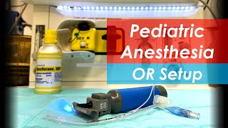 Pediatric Anesthesiology  Operating Room Setup [upl. by Eulau]