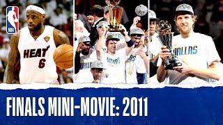 Dirk Leads Mavericks To Title  2011 Finals MiniMovie [upl. by Mamoun]