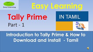 Tally Prime  Introduction amp How to install  in Tamil  Part 1 [upl. by Previdi]