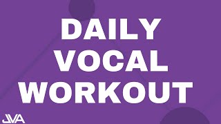 Daily Vocal Workout For An Awesome Singing Voice [upl. by Fianna]