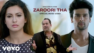 Rahat Fateh Ali Khan  Zaroori Tha 4K Music Video Gauahar Khan Kushal Tandon  Romantic Song [upl. by Leschen897]