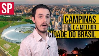 Por que CAMPINAS SP é a MELHOR CIDADE do Brasil [upl. by Jarnagin916]