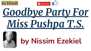 Goodbye Party For Miss Pushpa TS by Nissim Ezekiel  Summary and Line by Line Explanation [upl. by Anora]