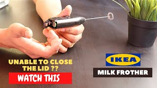 IKEA Milk Frother Battery Installation and Trick To Close the Lid [upl. by Nosauq]