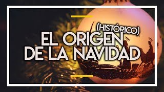 EL ORIGEN HISTÓRICO DE LA NAVIDAD 🎁✝️🎄 [upl. by Haelak]