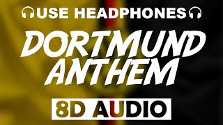 Borussia Dortmund Official Anthem 8D AUDIO  Goal Song [upl. by Philemon]