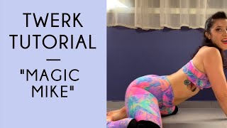 How To Twerk Magic Mike Tutorial [upl. by Mukund]