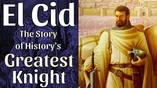 El Cid  The Story of Historys Greatest Knight [upl. by Balfour]