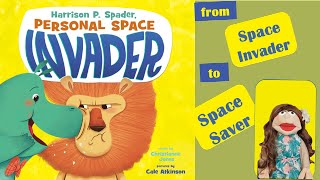 Harrison P Spader Personal Space Invader Read Aloud kids book [upl. by Kolodgie]