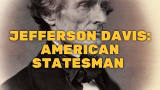 Jefferson Davis American Statesman [upl. by Thirion414]