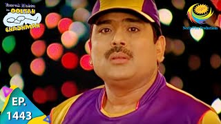 Taarak Mehta Ka Ooltah Chashmah  Episode 1443  Full Episode [upl. by Enaht]