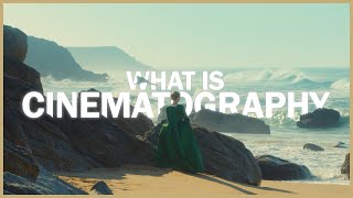 What Is Cinematography [upl. by Na]