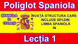 INVATA SPANIOLA IN 12 ZILE LECTIA 1 POLIGLOT SPANIOLA quotLECTIA 1quot [upl. by Nylhtiak]