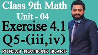 Class 9th Math Unit 4Exercise 41 Question 5 iiiiv 9th Maths EX 41 Question 5 Part 34 [upl. by Ralph434]