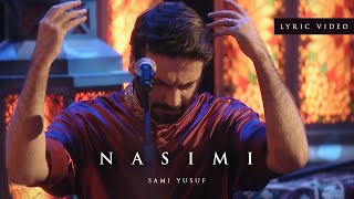 Sami Yusuf  Nasimi Lyric Video [upl. by Nagiem]