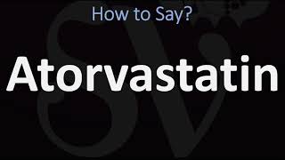 How to Pronounce Atorvastatin CORRECTLY [upl. by Yalcrab]