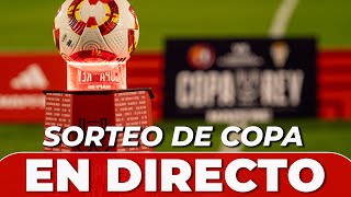 SORTEO COPA DEL REY EN DIRECTO  SEGUNDA RONDA [upl. by Hsina]