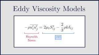 CFD Eddy Viscosity Models for RANS and LES [upl. by Gunter]