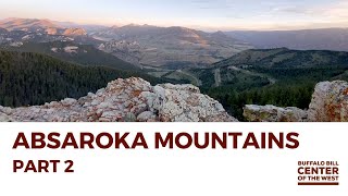 The Absaroka Mountains Part 2 [upl. by Adiel]