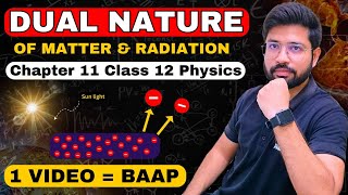 Dual Nature of Matter and Radiation OneShot  Class 12 Physics Chapter 11 Oneshot  CBSE JEE NEET [upl. by Enaenaj]