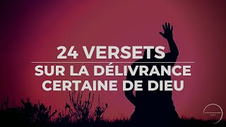 24 VERSETS SUR LA DELIVRANCE CERTAINE DE DIEU  IL TE DELIVRE  Canal dEncouragement by Prisca [upl. by Inait]