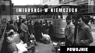 Imigranci w Zachodnich Niemczech po 1945 roku Tania siła robocza która rozpędziła gospodarkę RFN [upl. by Xena]