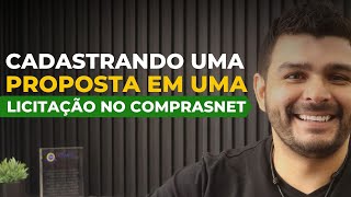 COMO CADASTRAR PROPOSTA EM UMA LICITAÇÃO NO COMPRASNET [upl. by Melleta]