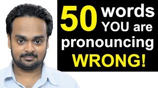 50 Words Youre Pronouncing WRONGLY Right Now  Top 50 Mispronounced English Words Common Mistakes [upl. by Aidnic391]