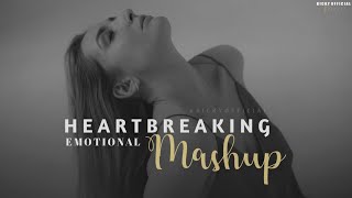 Heartbreaking Mashup 2022  Relax Emotional Chillout Mix  Sad Song  BICKY OFFICIAL [upl. by Ameerahs857]