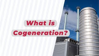 What is Cogeneration [upl. by Beaumont787]