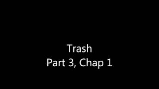 Trash p3ch1 [upl. by Animrelliug694]