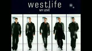 Westlife  My Love [upl. by Ahrens]