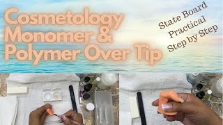 Cosmetology Monomer amp Polymer Over Tip Updated thorough explanation [upl. by Gnah]